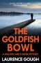 [A Willows and Parker Mystery 01] • The Goldfish Bowl